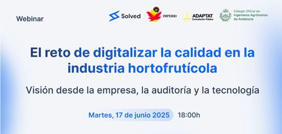  El reto de digitalizar la calidad en la industria hortofrutícola: visión desde la empresa, la auditoría y la tecnología